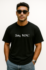 Stay Real Tshirt